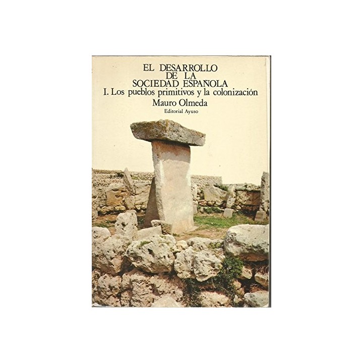 El desarrollo de la sociedad española I. Los pueblos primitivos y la colonización